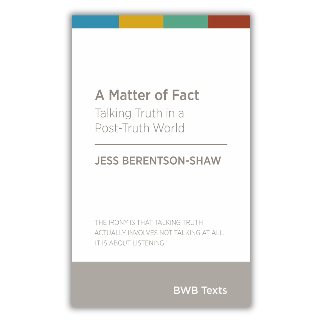 A Matter Of Fact: Talking Truth in a Post-Truth World