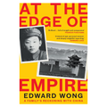 At the Edge of Empire: A Family's Reckoning with China