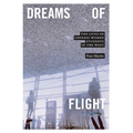 Dreams of Flight: The Lives of Chinese Women Students in the West