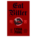Eat Bitter: A Story About Guts and Food
