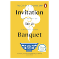 Invitation to a Banquet: The Story of Chinese Food