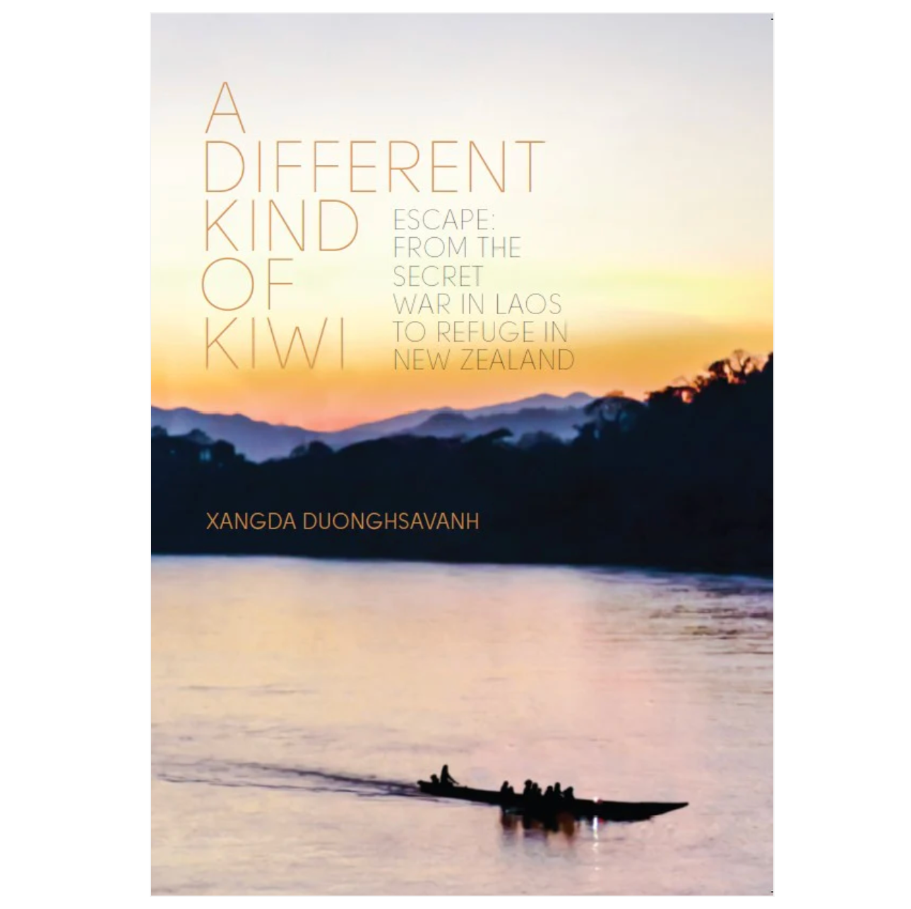 A Different Kind of Kiwi: Escape: From the Secret War in Laos to Refuge in New Zealand